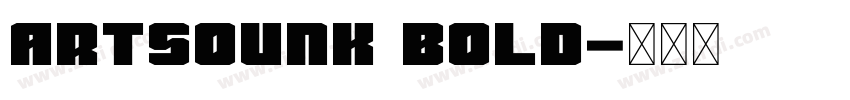 Artsounk Bold字体转换